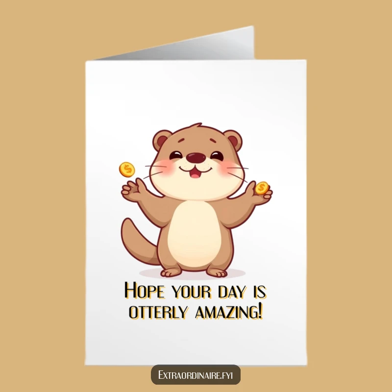 Free Printable Funny Birthday Card: Otter Juggling Gold Humor Downloadable