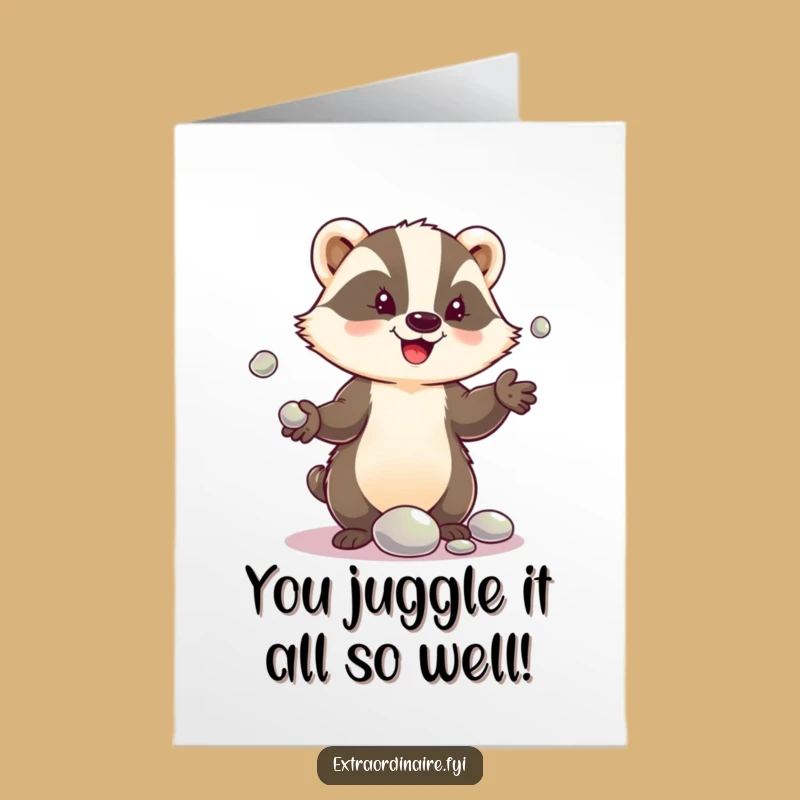 Witty Free Printable Congratulations Card: Badger Juggling, Unique Downloadable Gift
